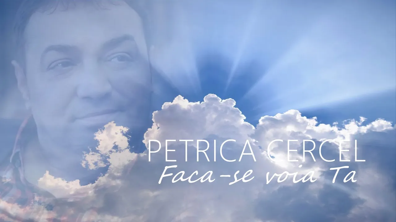 Petrica Cercel - Faca-se voia Ta (Originala 2021)