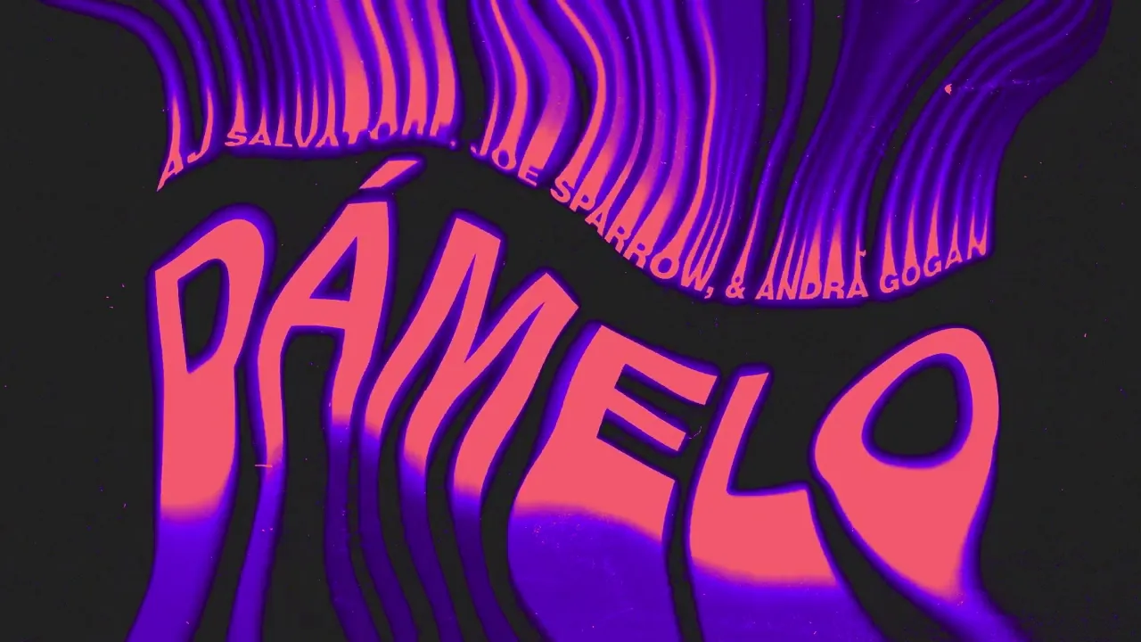 Andra Gogan - Damelo with AJ Salvatore & Joe Sparrow