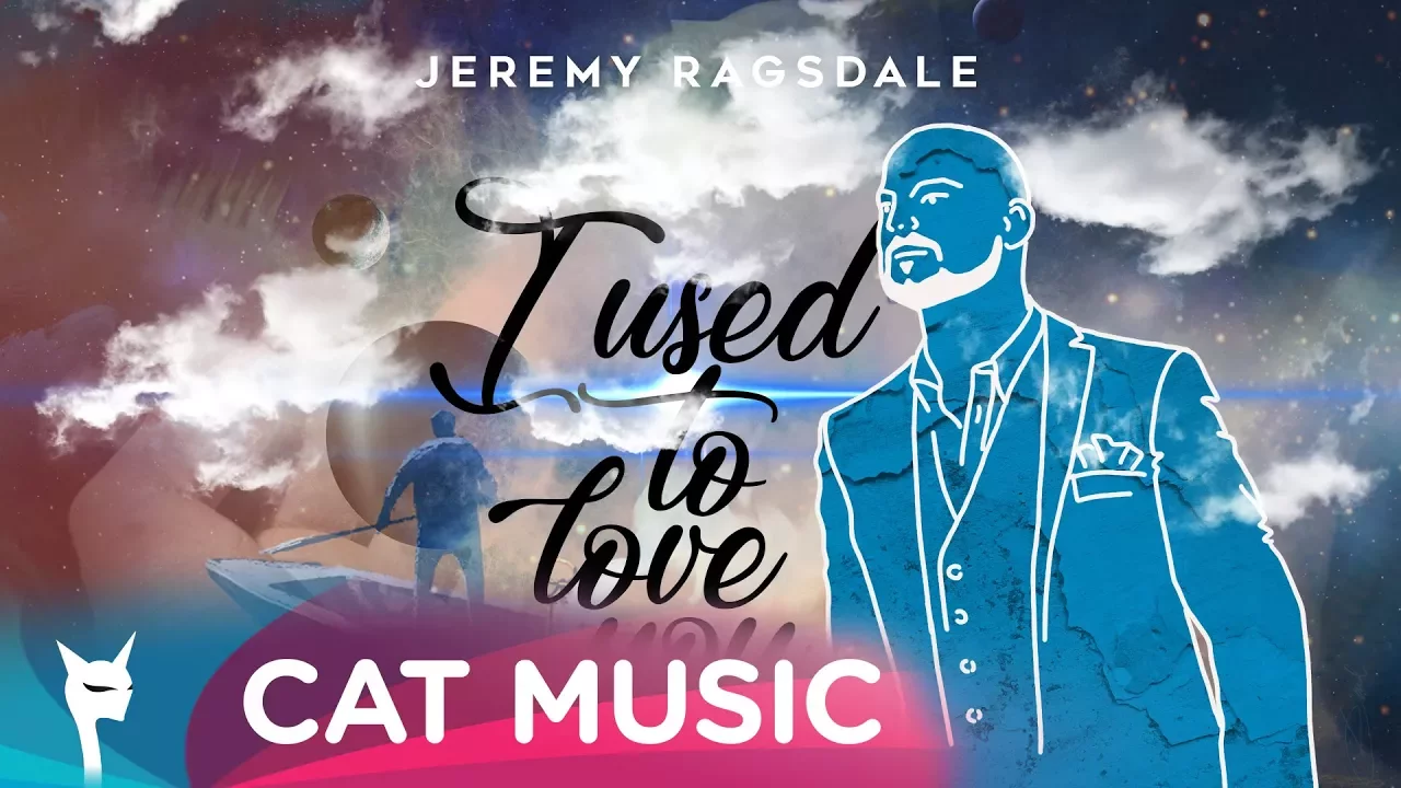 Jeremy Ragsdale - I Used To Love You (Original Radio Edit)