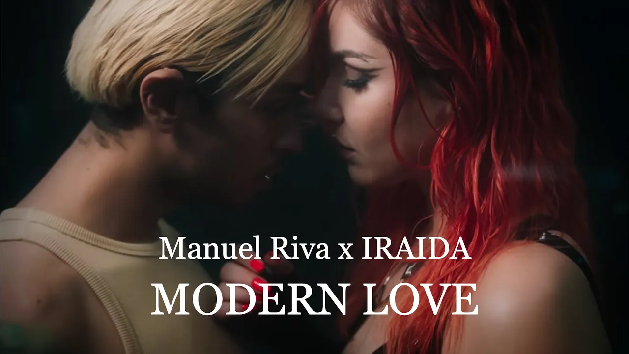 Manuel Riva x IRAIDA - Modern Love