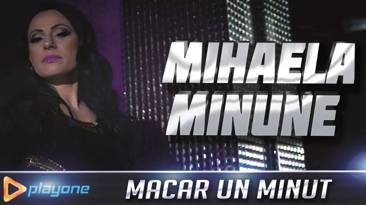 MIHAELA MINUNE - Macar un minut (Originala 2018)