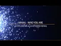 MIHAIL - WHO YOU ARE (HYPE LEGENDS & JOHN DEEPER REMIX)(RADIO EDIT)
