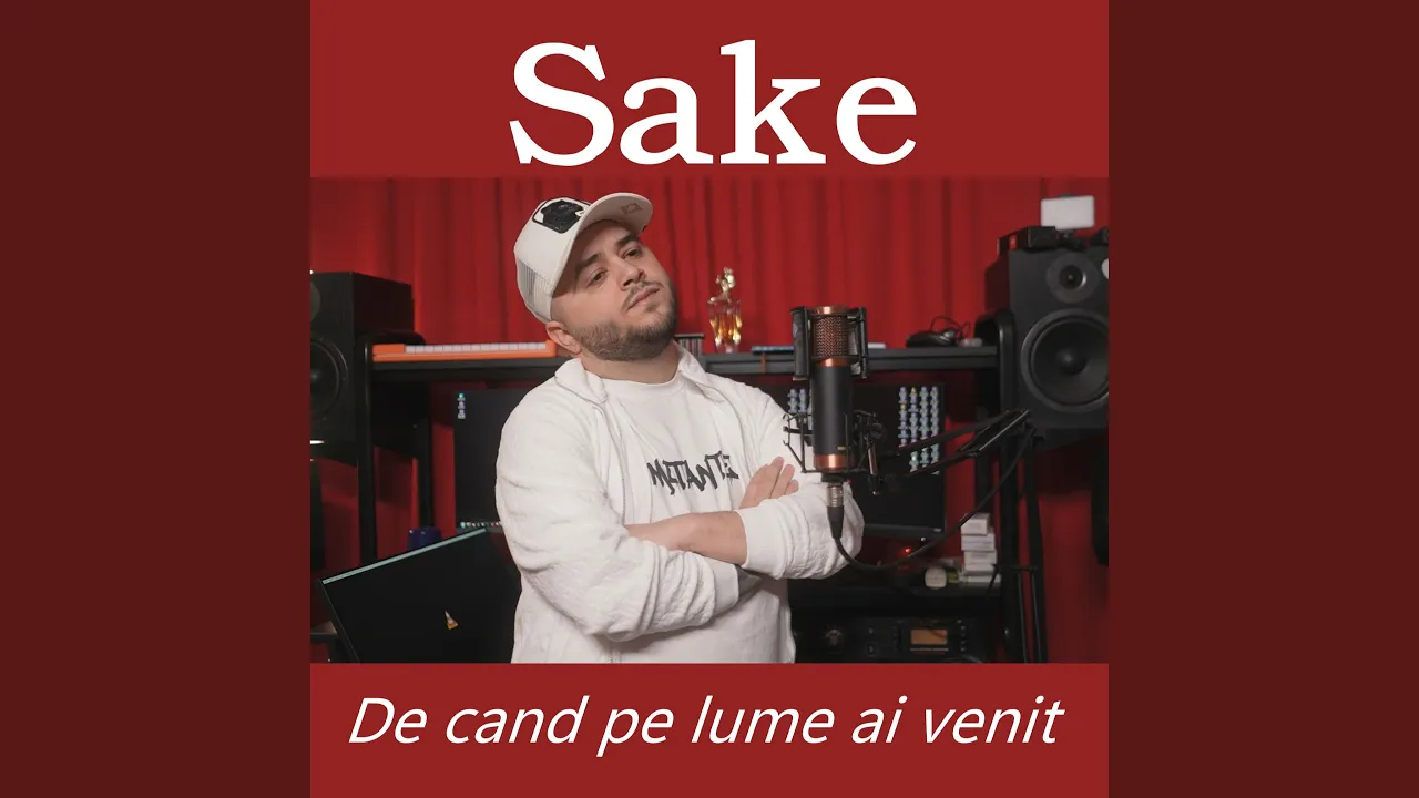 Sake - De cand pe lume ai venit
