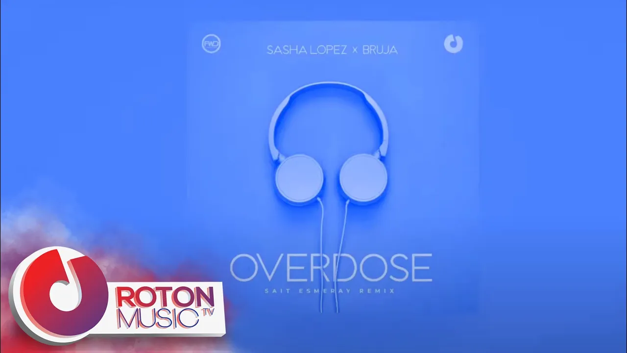 Sasha Lopez x BRUJA - Overdose (Sait Esmeray Remix)