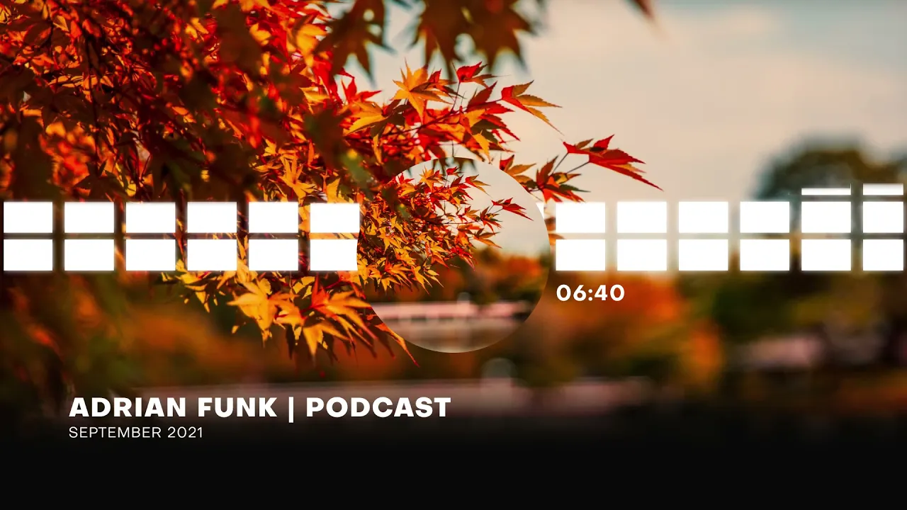 ADRIAN FUNK - PODCAST September 2021