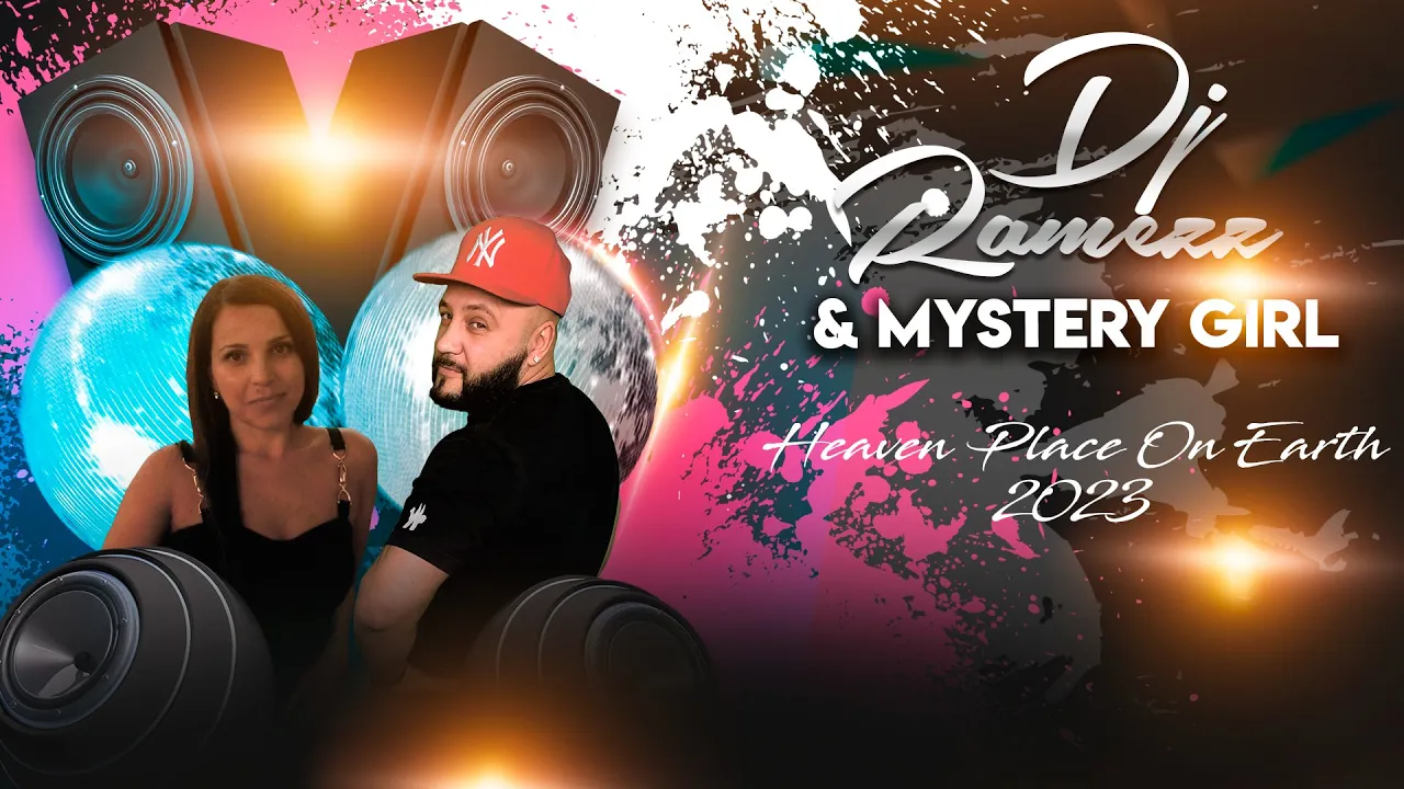 Dj Ramezz & Mystery Girl - Heaven Place On Earth 2023