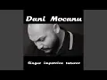 Dani Mocanu - Singur impotriva tuturor (Originala 2018)