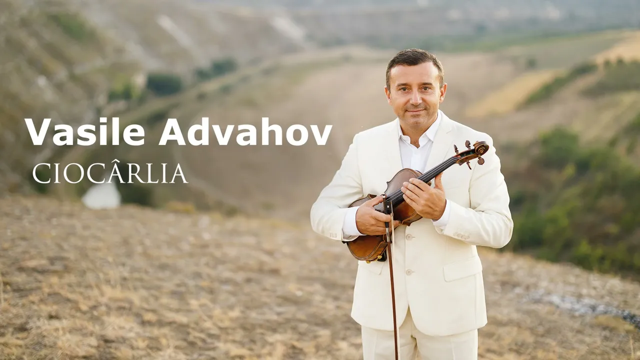 Vasile Advahov - CIOCARLIA