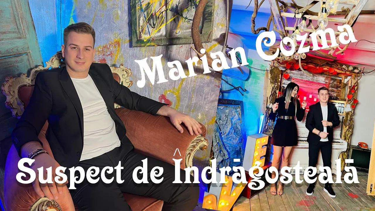 MARIAN COZMA - SUSPECT DE INDRAGOSTEALA (Originala 2022)