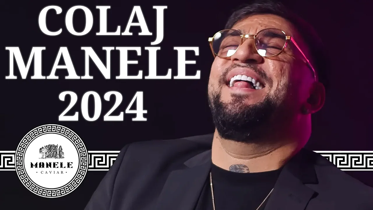 Colaj Manele 2024 Top x Mix Muzica Manele Noi 2024 Trending x Muzica Romaneasca Virala