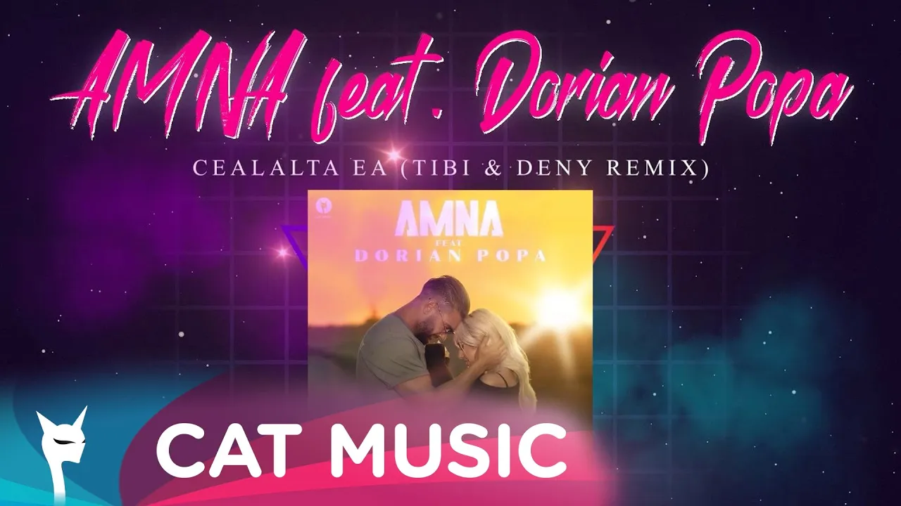 AMNA feat. Dorian Popa - Cealalta ea (Tibi & Deny Remix)