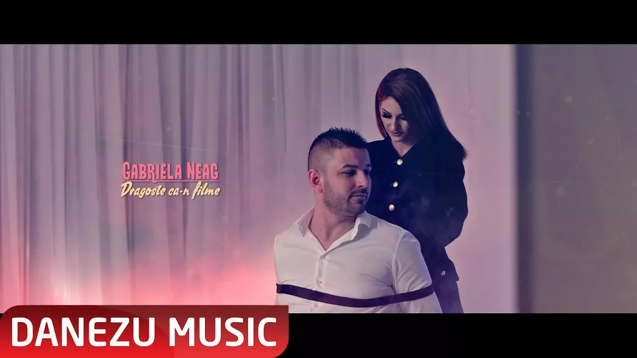 GABRIELA NEAG - DRAGOSTE CA-N FILME (Originala 2018)