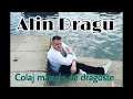 Alin Dragu - Colaj manele de dragoste