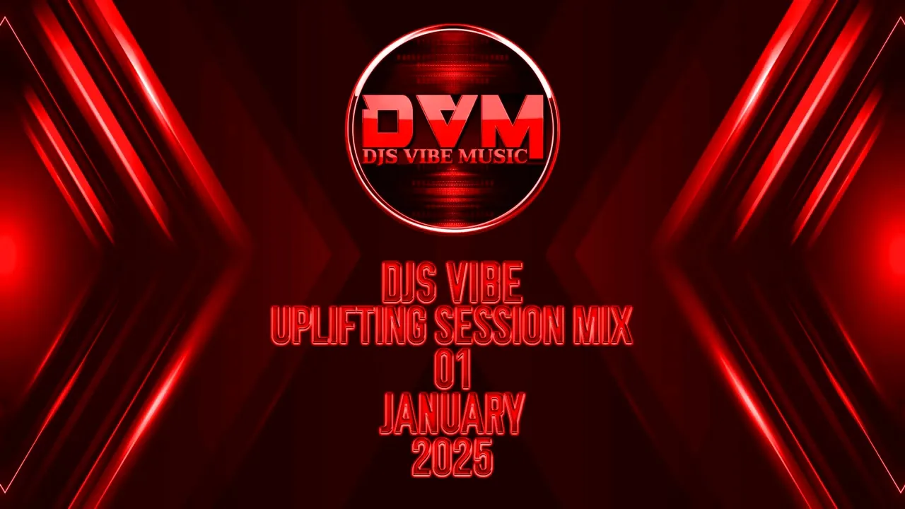 Djs Vibe - Uplifting Session Mix 01 (January 2025)