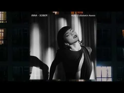 INNA - Sober (Mally Gulbetekin Remix)