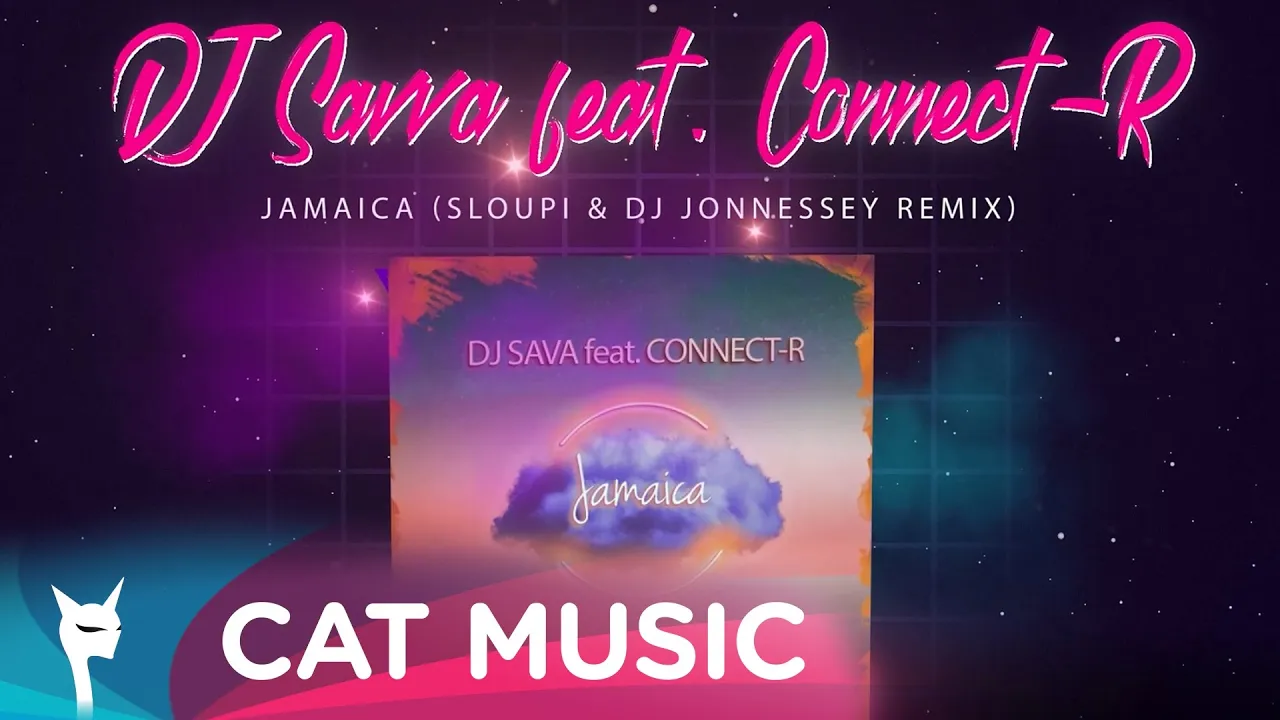 DJ SAVA feat. Connect-R - Jamaica (Sloupi & DJ Jonnessey Remix)