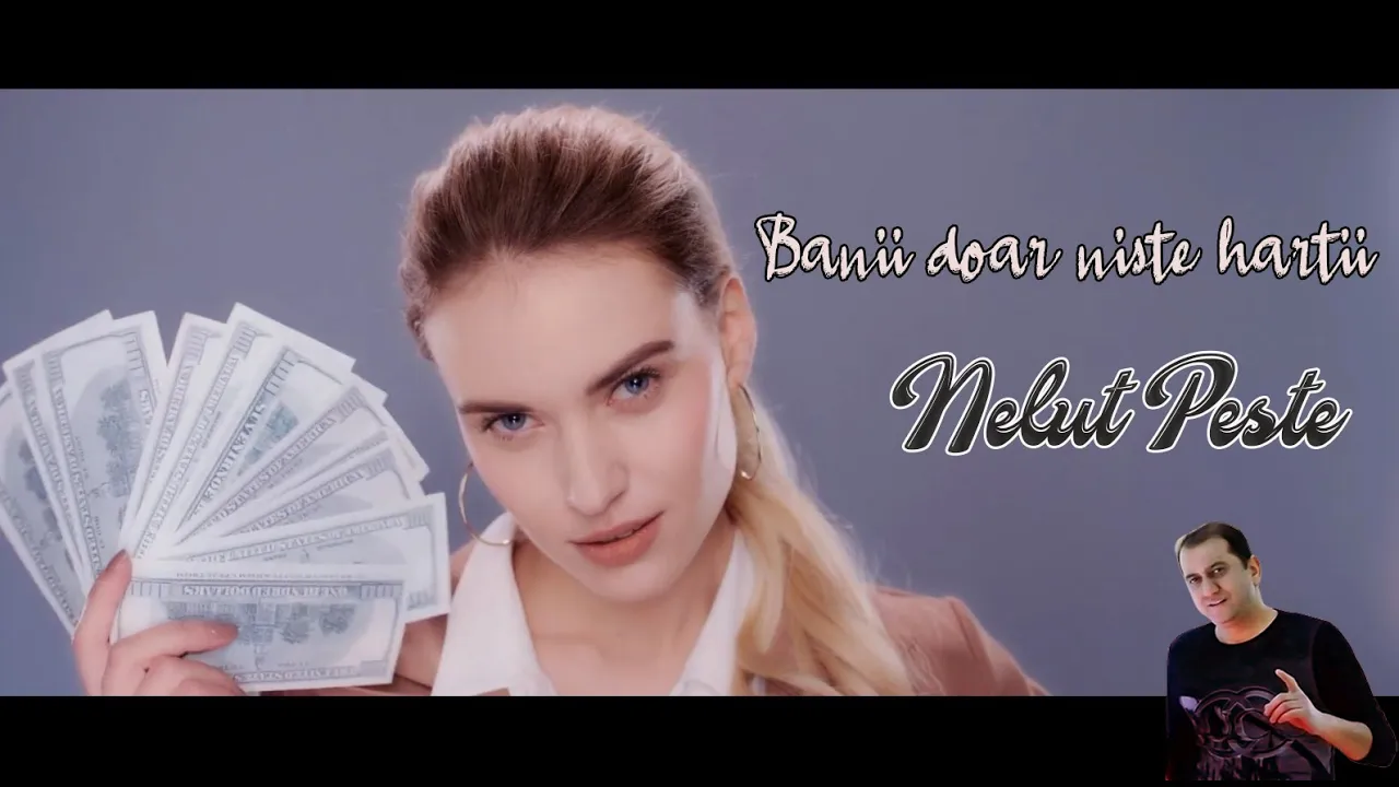NELUT PESTE - BANII DOAR NISTE HARTII (Originala 2020)