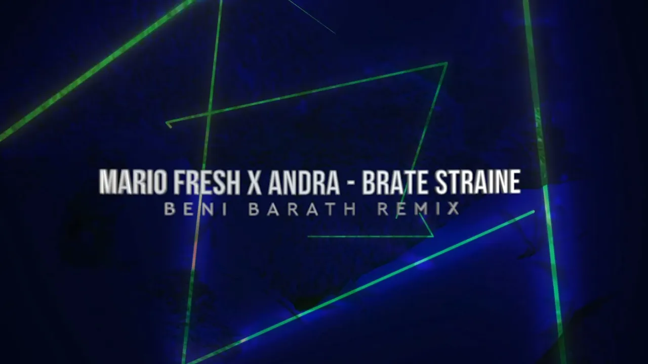 Mario Fresh x Andra - Brate Straine (Beni Barath Remix)