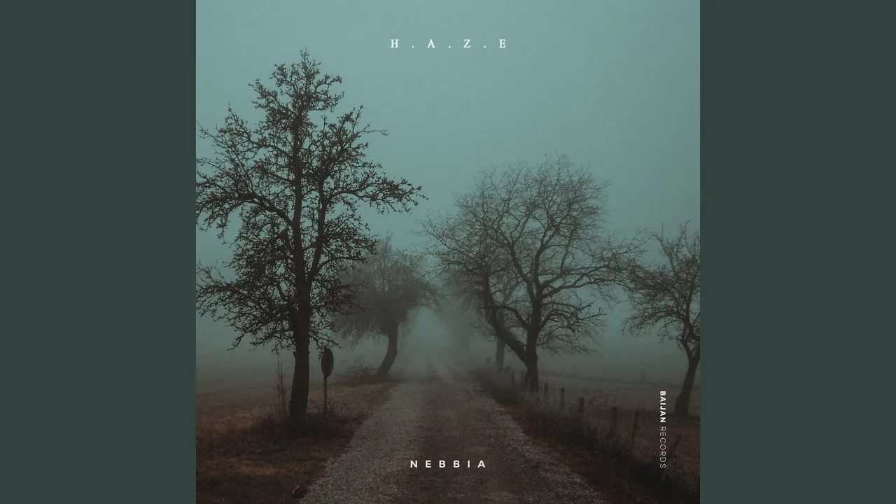 H.A.Z.E - Nebbia (Original Mix)
