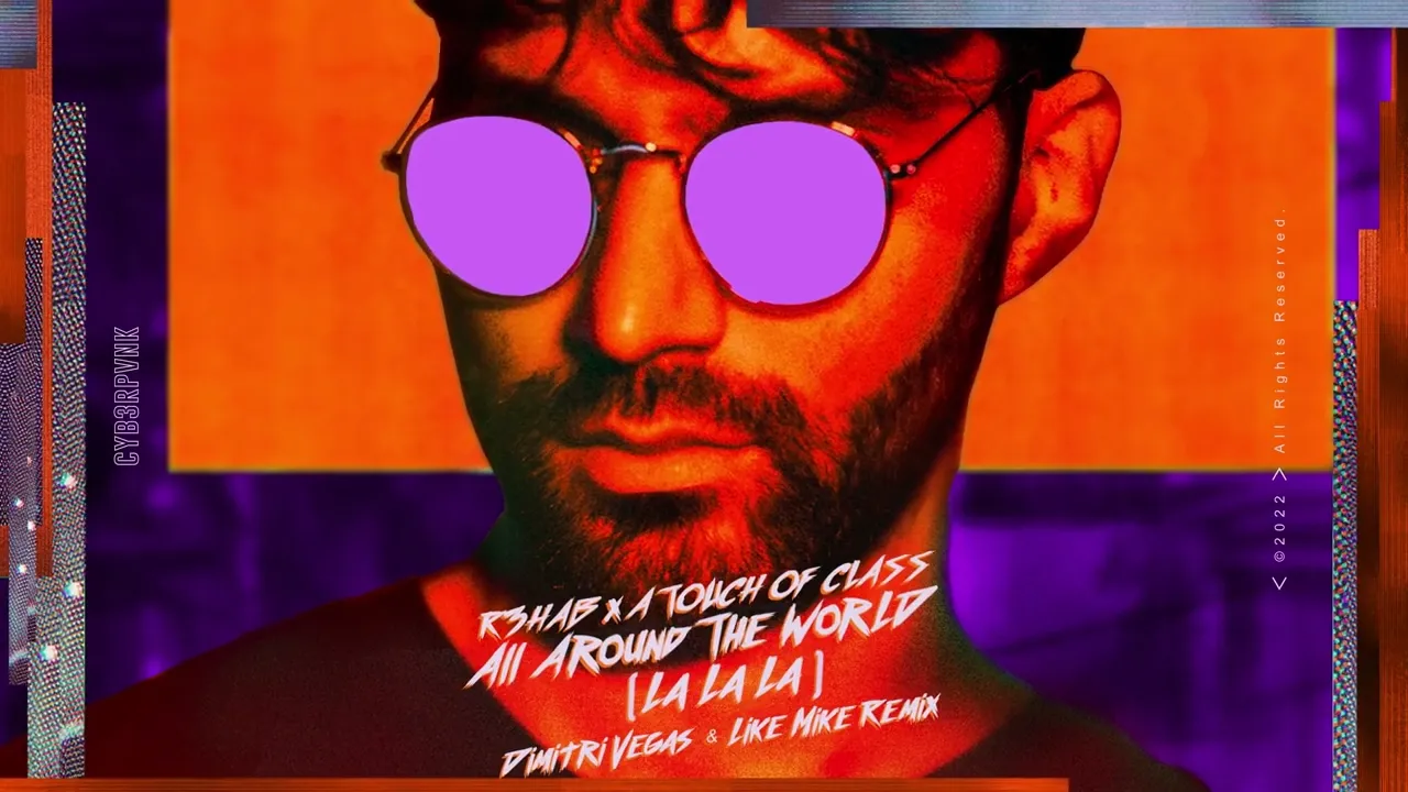 All Around The World (La La La)(Dimitri Vegas & Like Mike Remix)