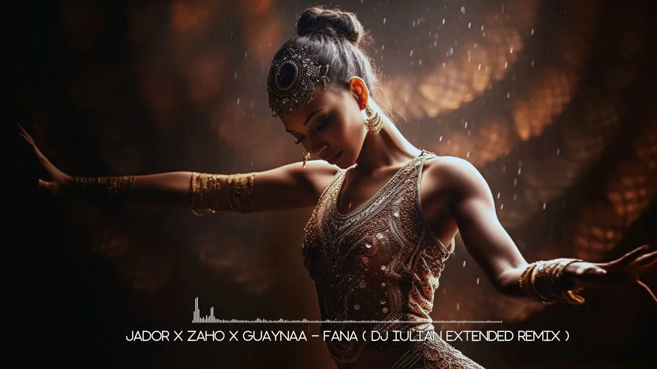 Jador x Zaho x Guaynaa - Fana (Dj iulian Extended remix)