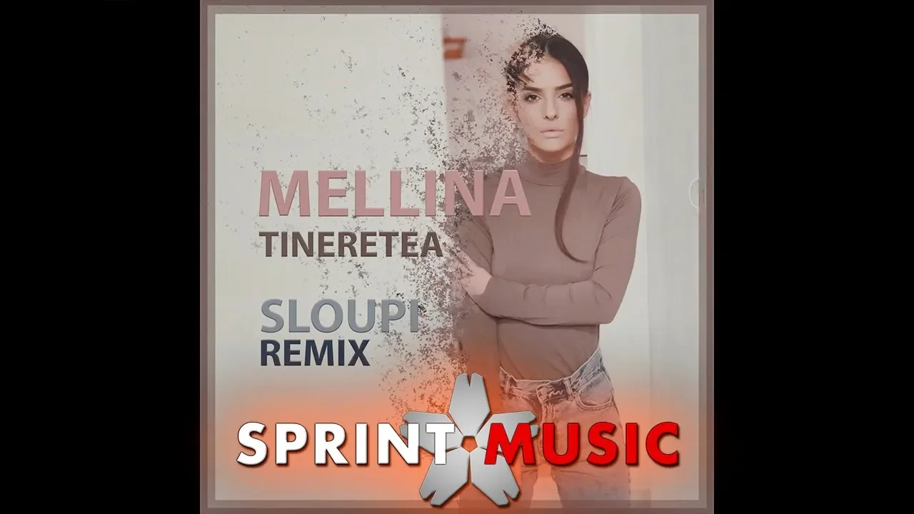 Mellina - Tineretea (Sloupi Remix)
