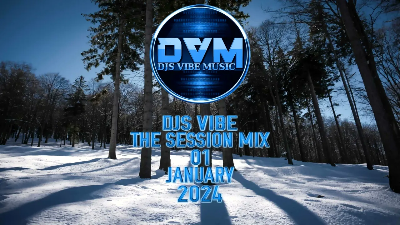 Djs Vibe - The Session Mix 01 (January 2024)