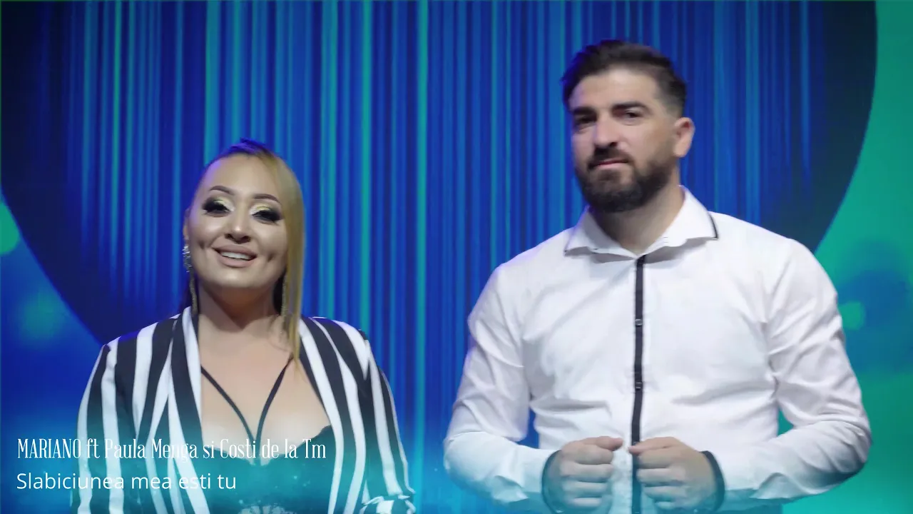 MARIANO x Paula Menga x Costi de la Tm - Slabiciunea mea esti tu (Originala 2021)
