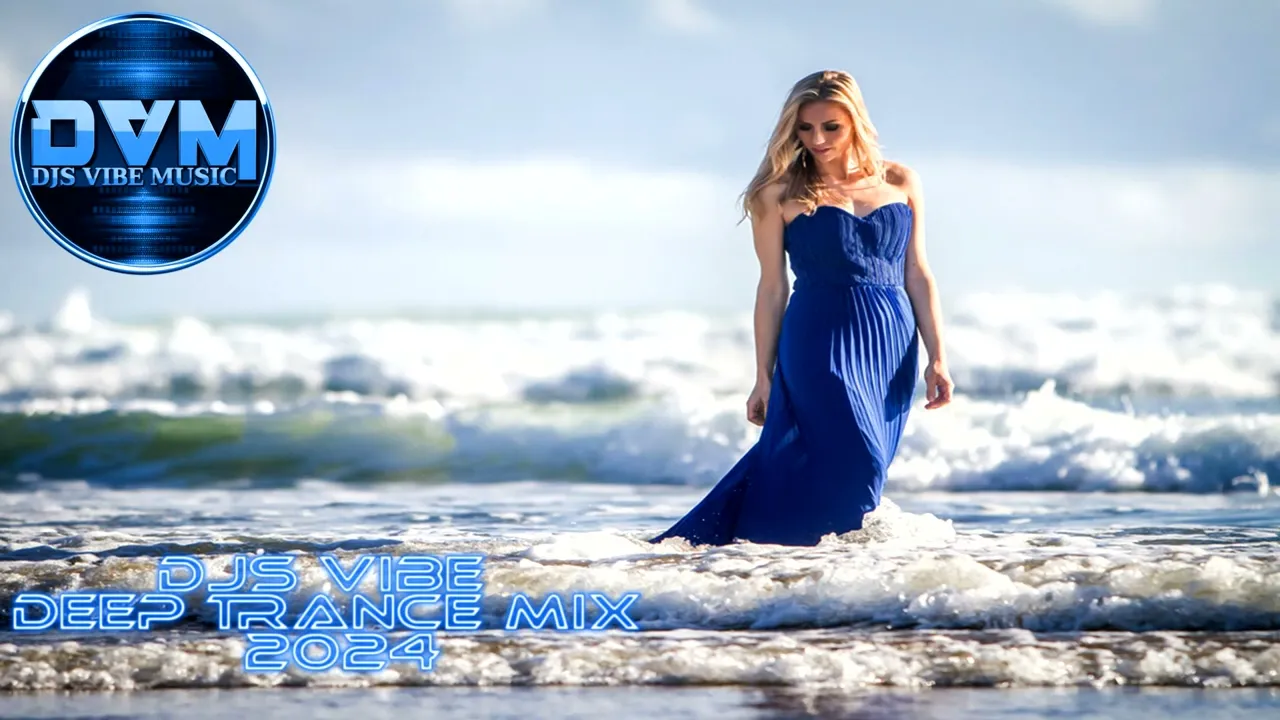 Djs Vibe - Deep Trance Mix 2024