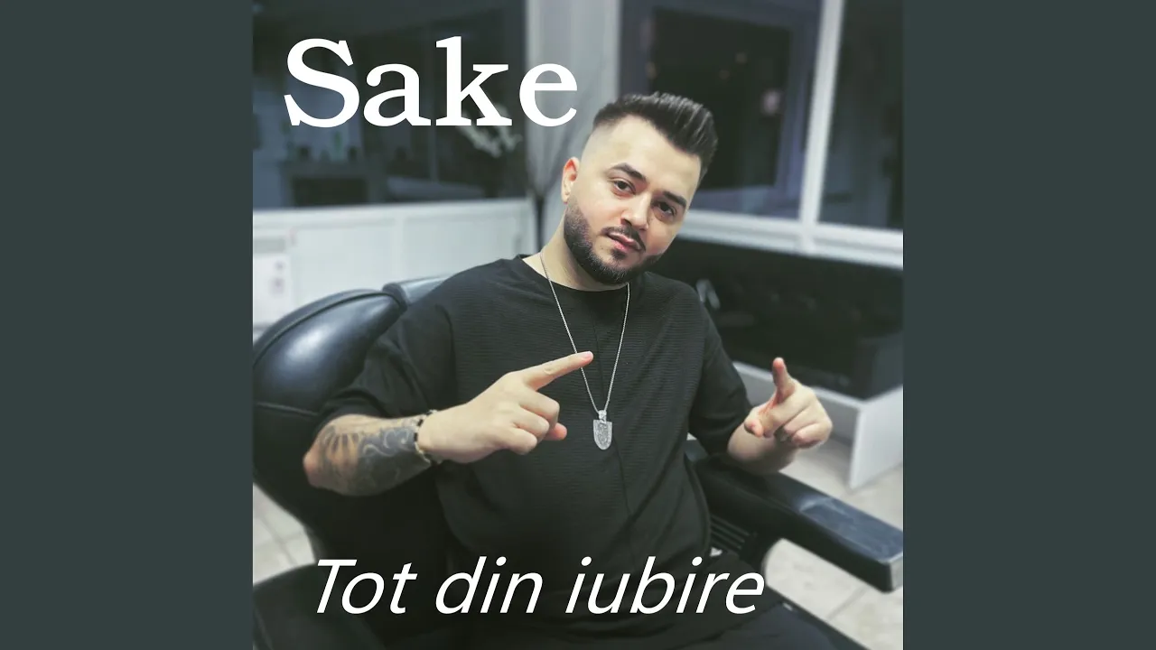 SAKE - Tot din iubire