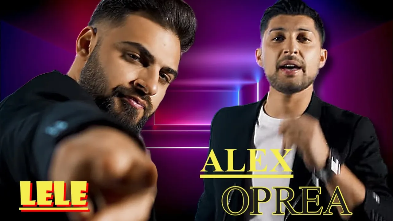 LeLe si Alex Oprea - FRATII MEI SUNT DINAMITE (Originala 2023)