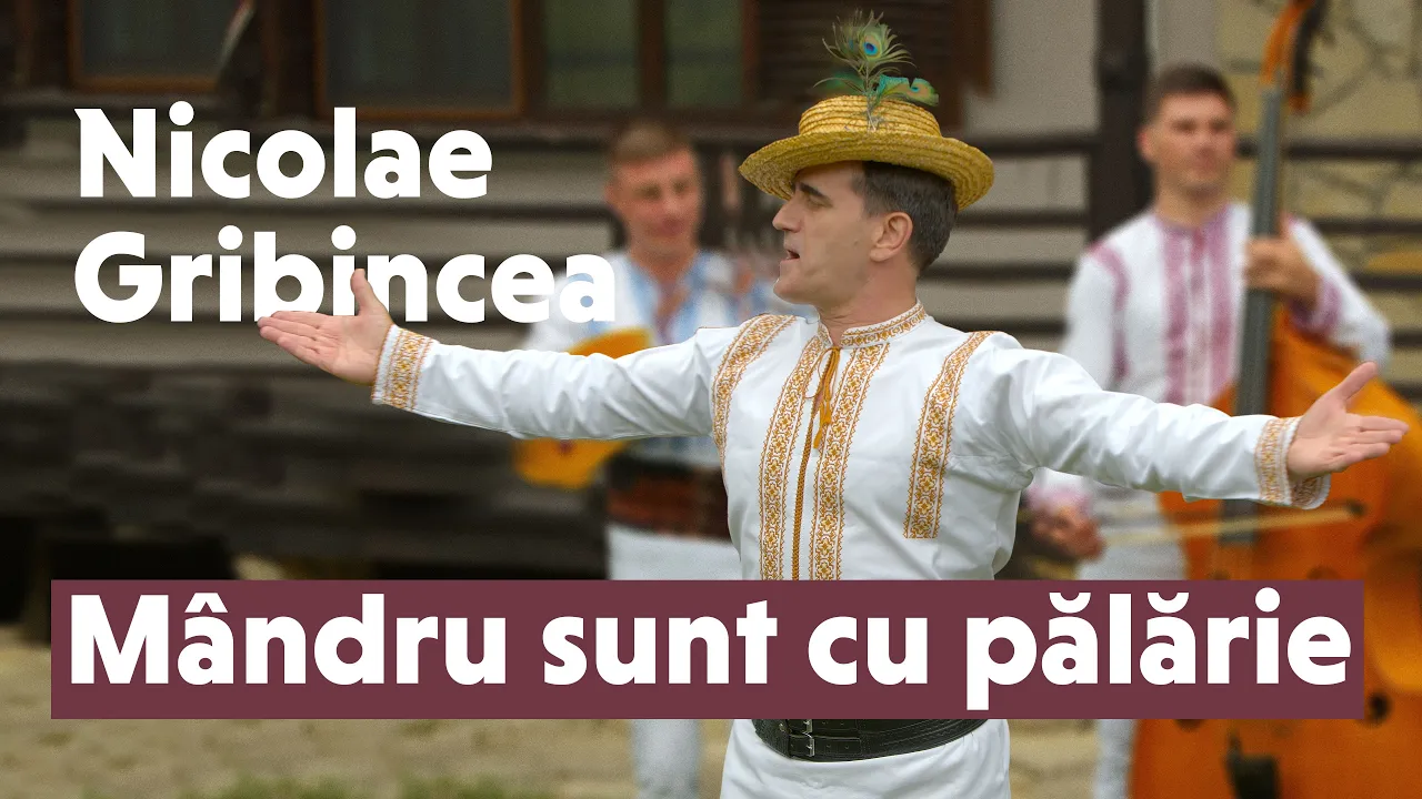 Nicolae Gribincea - Mandru sunt cu palarie