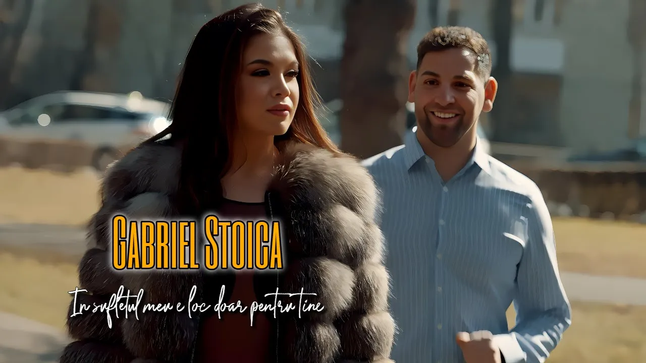 Gabriel Stoica - In sufletul meu e loc doar pentru tine
