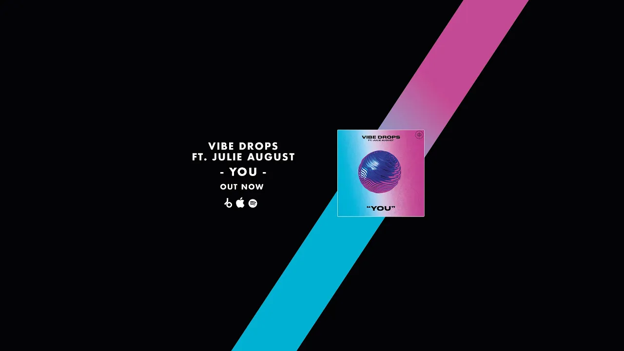 Vibe Drops feat. Julie August - You (Original Radio Edit)