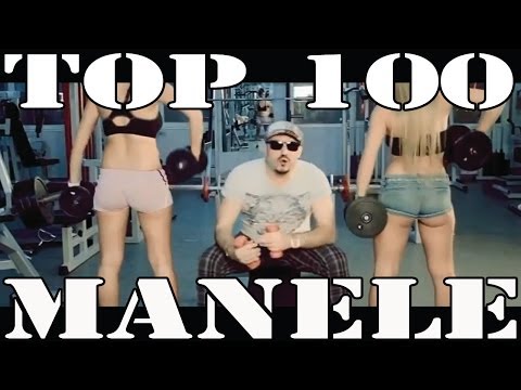 TOP 100 MANELE - Cele mai tari hituri (COLAJ 2014)
