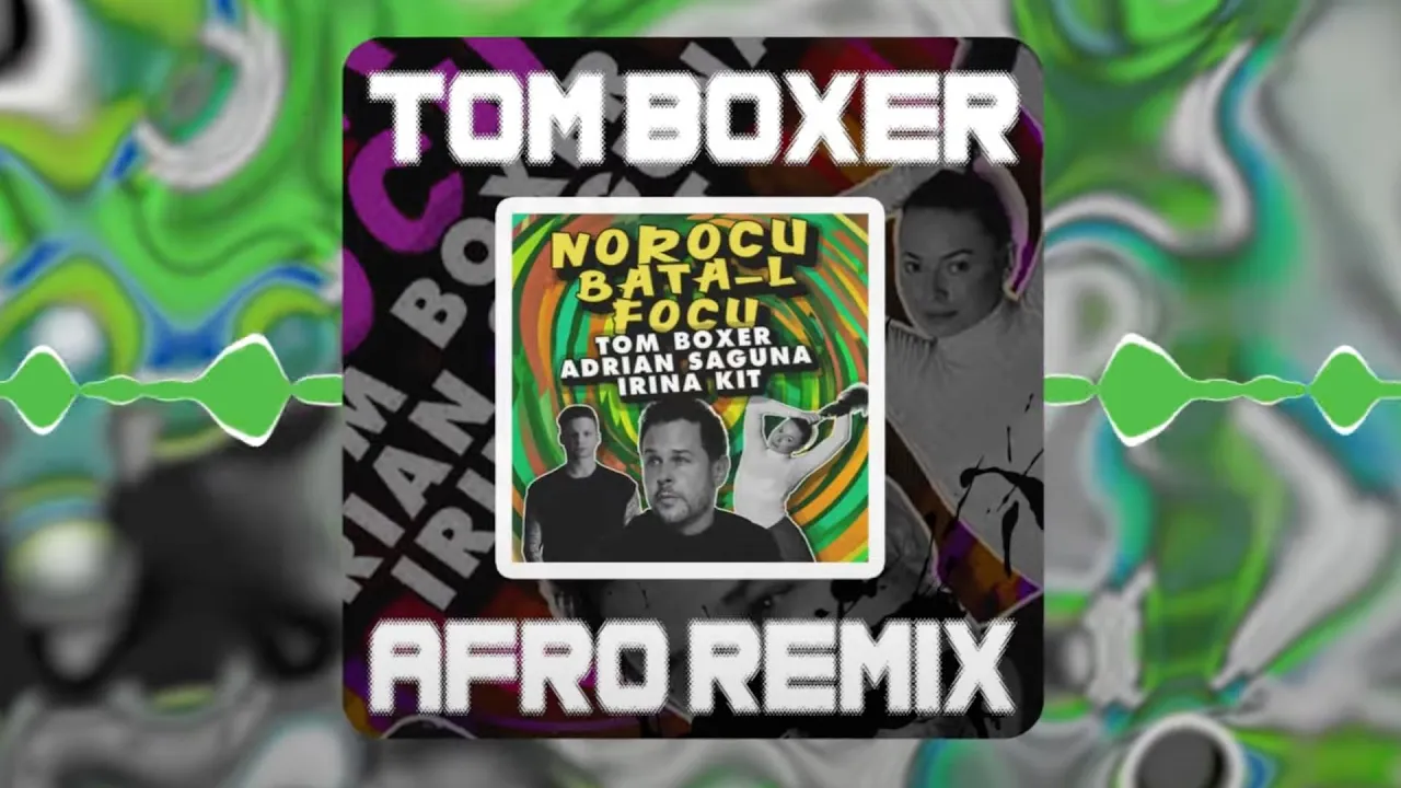 Tom Boxer x Adrian Saguna x Irina Kit - Norocu bata-l focu (Afro Remix)