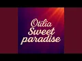 Otilia - Sweet Paradise (Original Radio Edit)