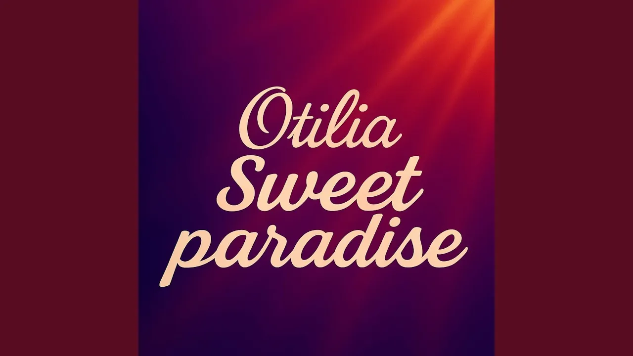 Otilia - Sweet Paradise (Original Radio Edit)