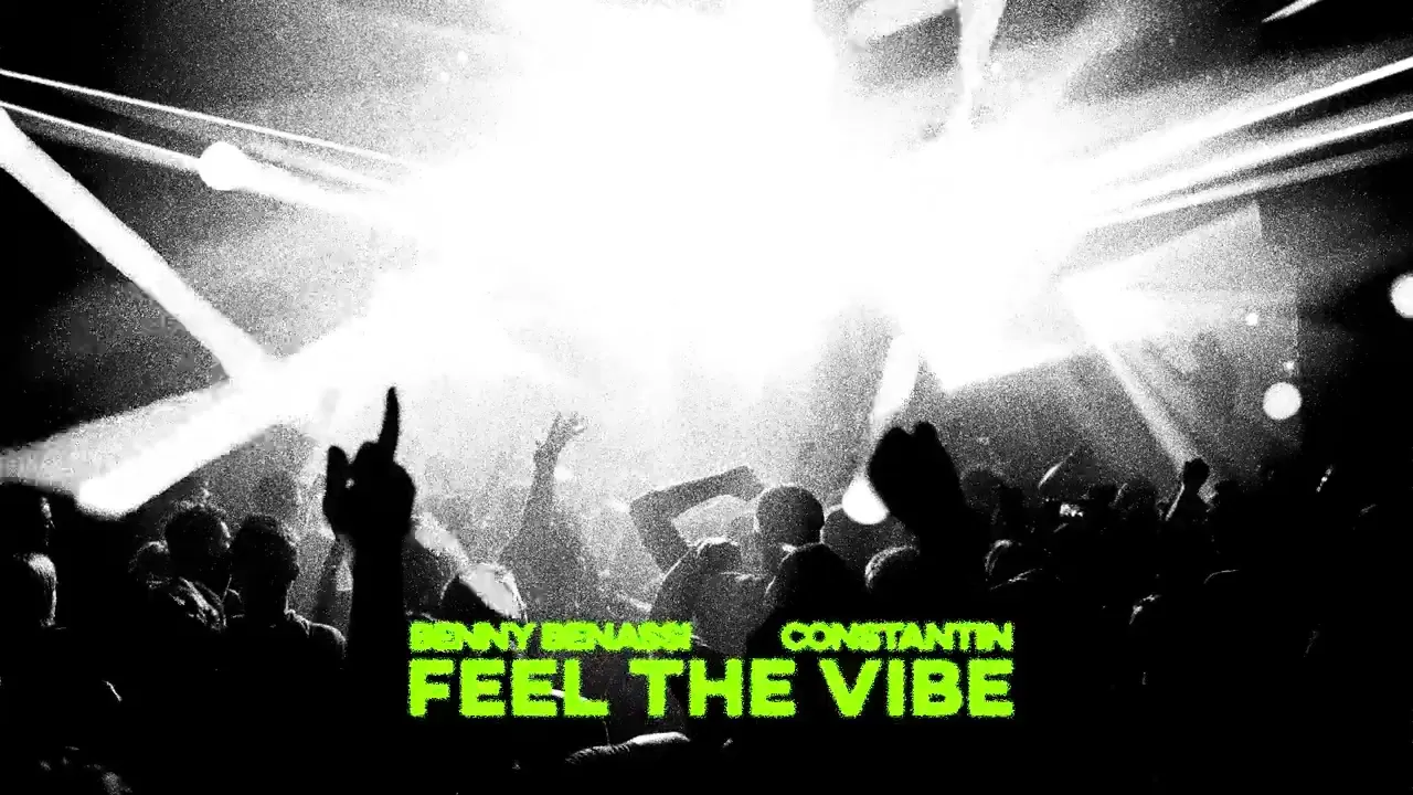 Benny Benassi & Constantin - Feel The Vibe