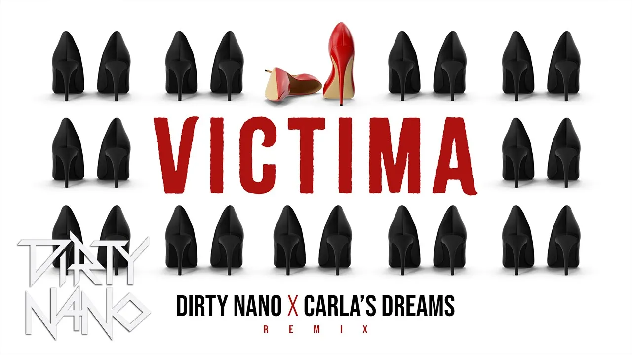 Dirty Nano x Carla's Dreams - Victima REMIX