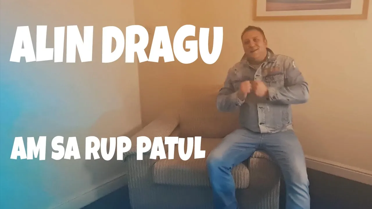 Alin Dragu - Am sa rup patul (Originala 2021)