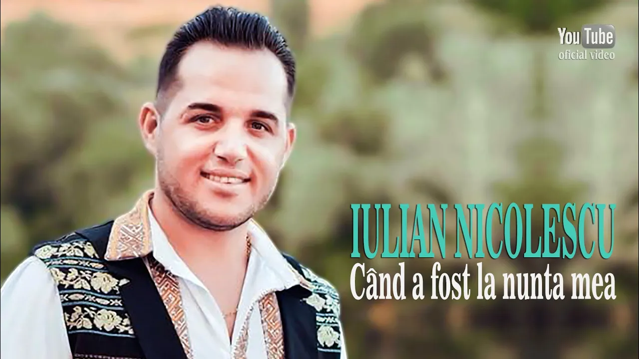 IULIAN NICOLESCU - Cand a fost la nunta mea
