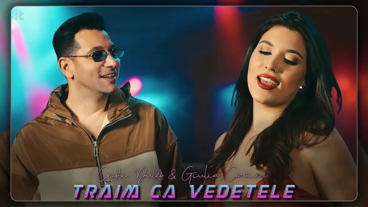 Cristi Dules & Giulia Craciun - Traim ca Vedetele (HAWANA)