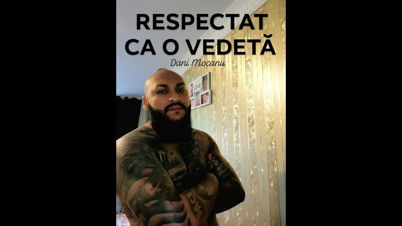 Dani Mocanu - Respectat ca o Vedeta (Originala 2018)