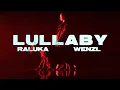 Raluka x WENZL - Lullaby