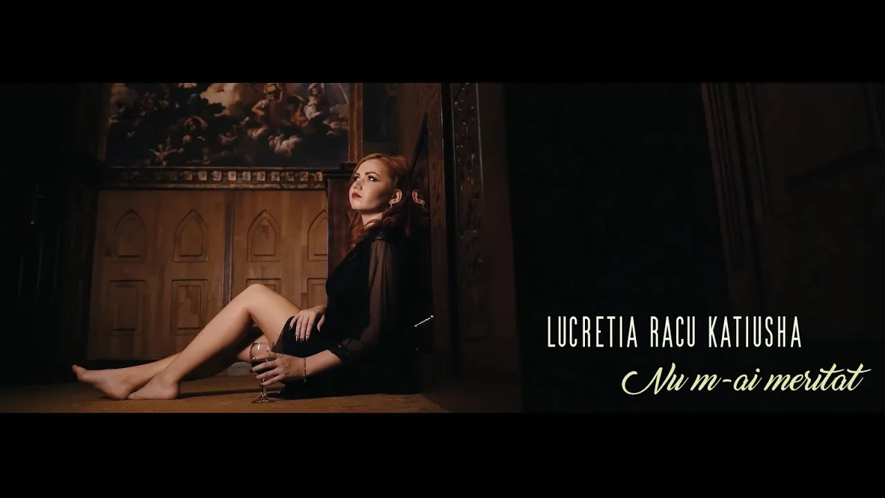 Lucretia Racu Katiusha - NU M-AI MERITAT