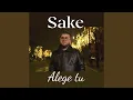 Sake - Alege tu