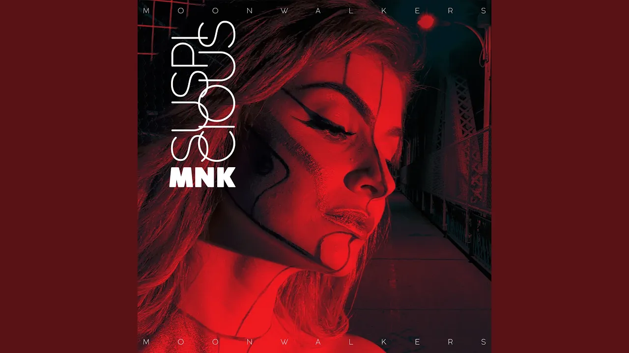 MNK - Suspicious (Original Radio Edit)