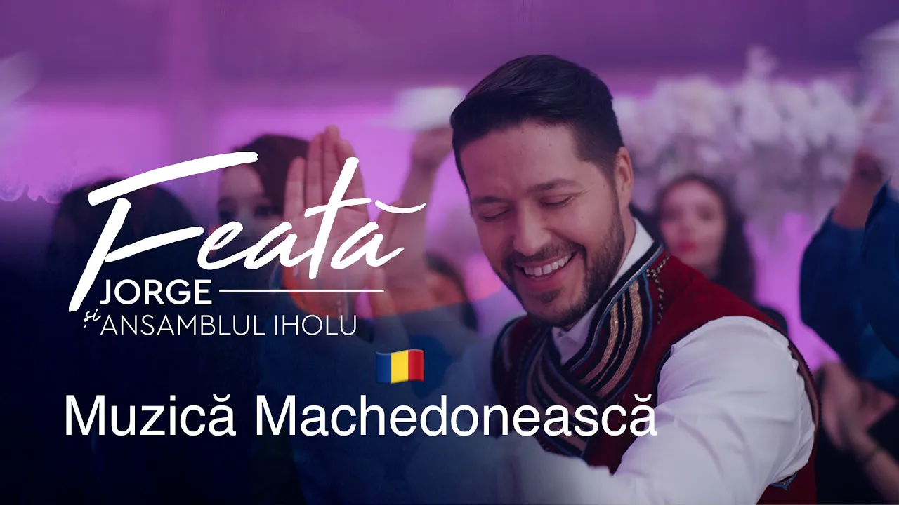 JORGE si Ansamblul Iholu - Feata Muzica Machedoneasca