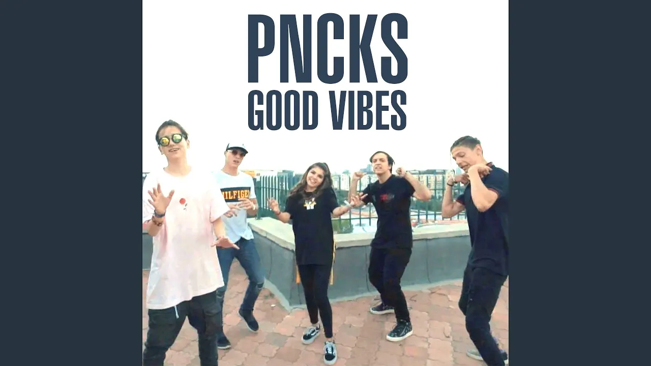PNCKS - GOOD VIBES